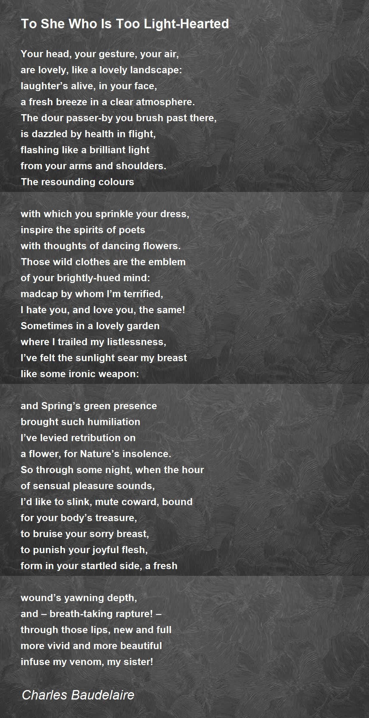 To She Who Is Too Light-Hearted by Charles Baudelaire - To She Who Is