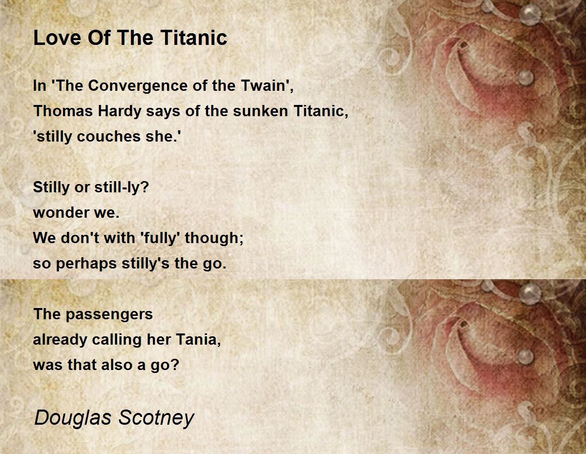 Love Of The Titanic Poem by Douglas Scotney - Poem Hunter