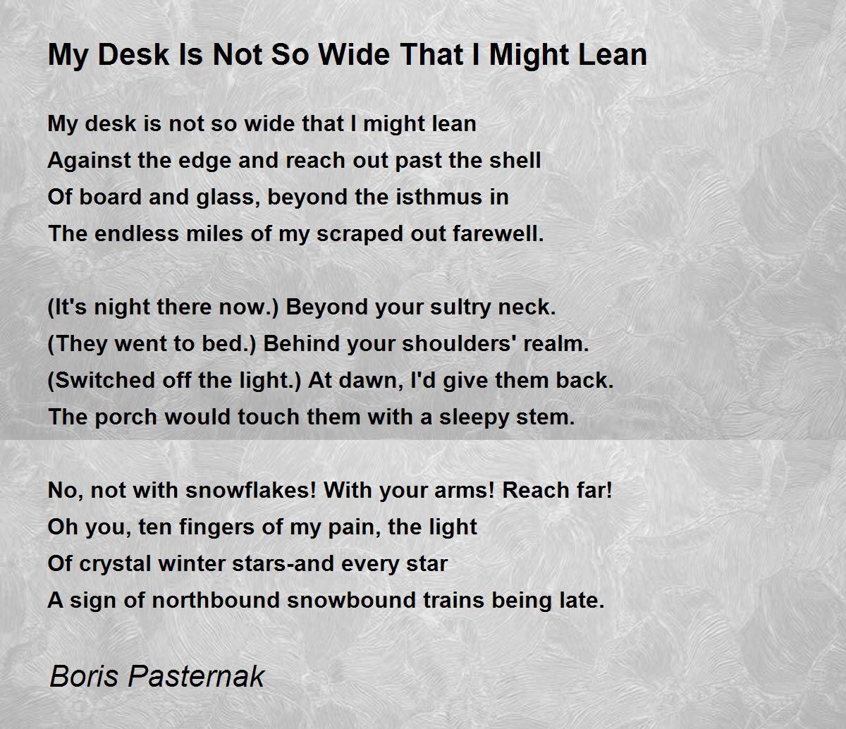 My Desk Is Not So Wide That I Might Lean My Desk Is Not So Wide That I Might Lean Poem by