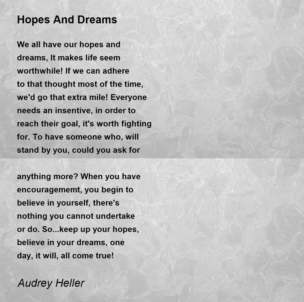 Hopes And Dreams Hopes And Dreams Poem by Audrey Heller