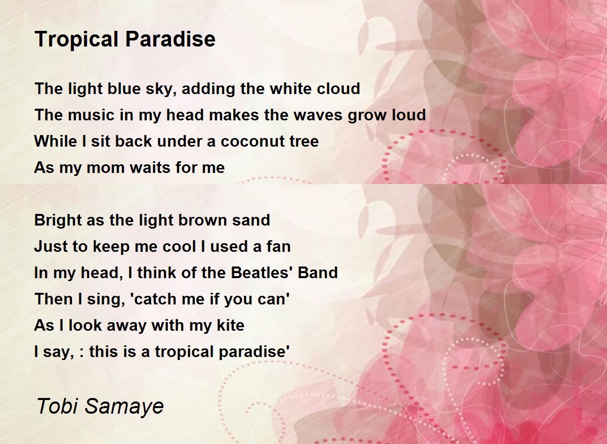 Tropical Paradise Tropical Paradise Poem by Tobi Samaye
