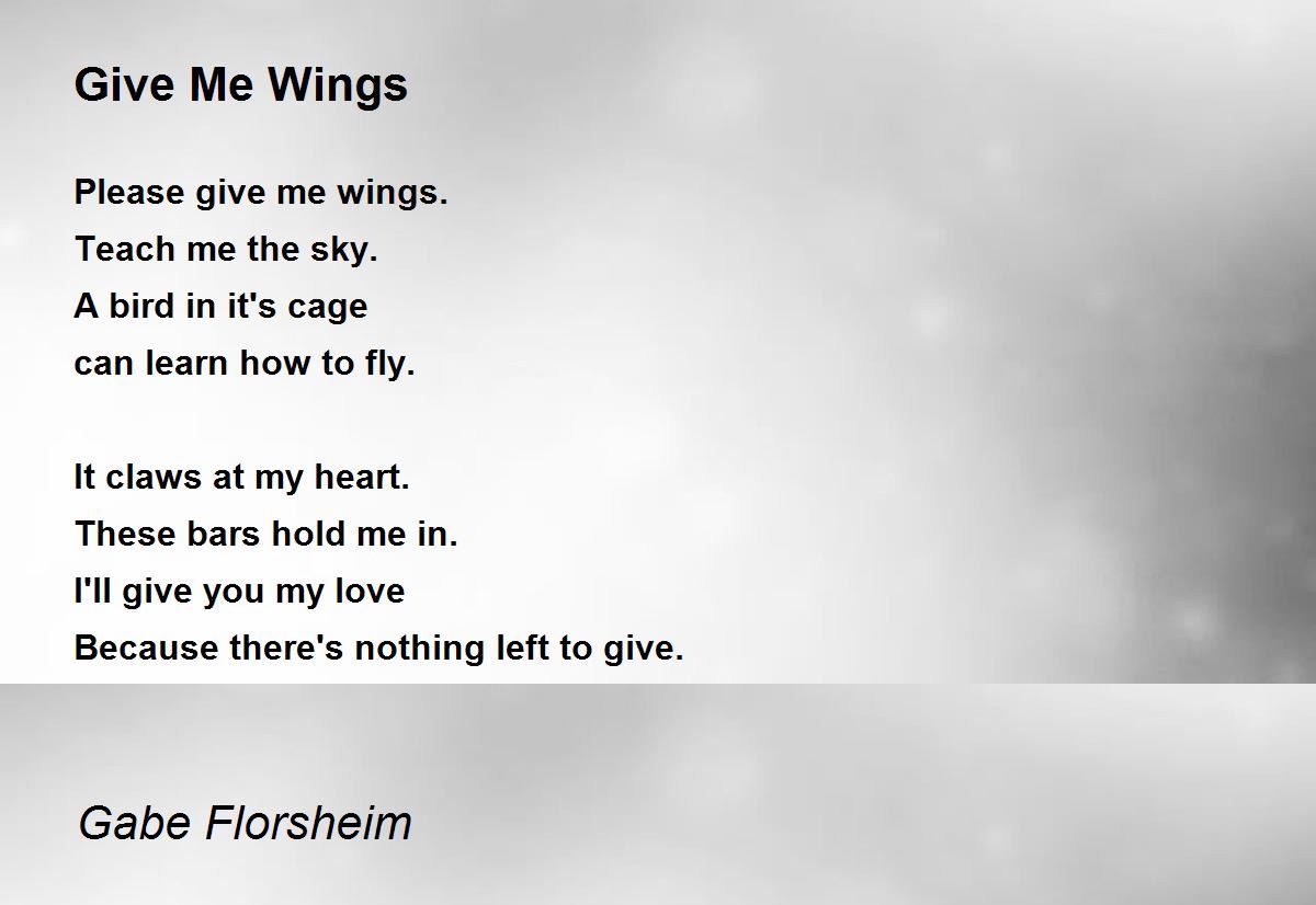 Give Me Wings Give Me Wings Poem by Gabe Florsheim