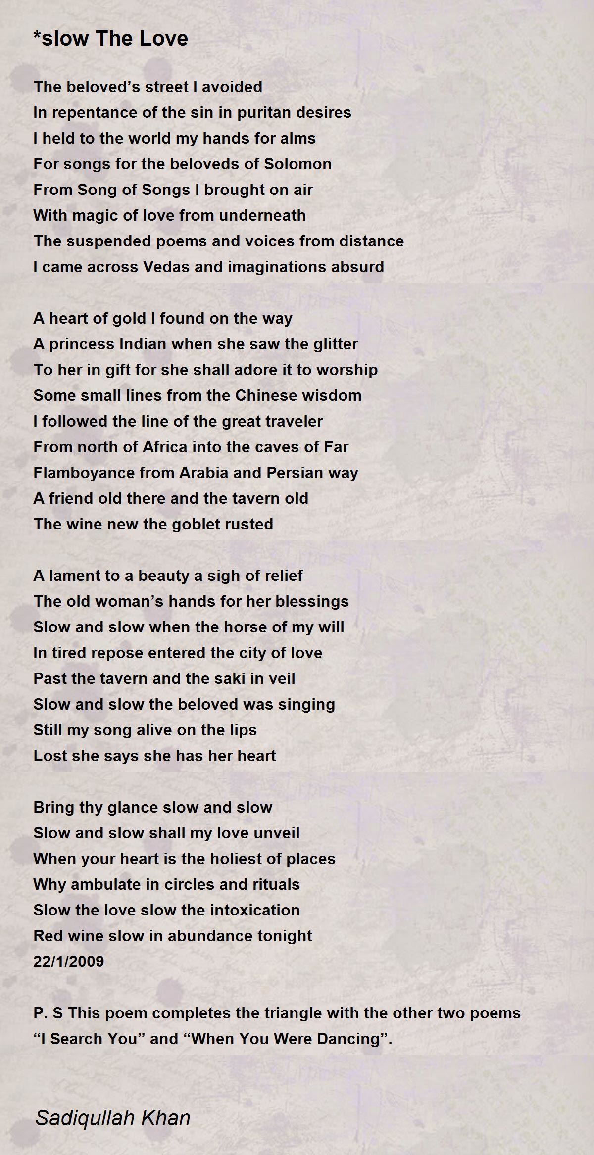 *slow The Love Poem by Sadiqullah Khan Poem Hunter