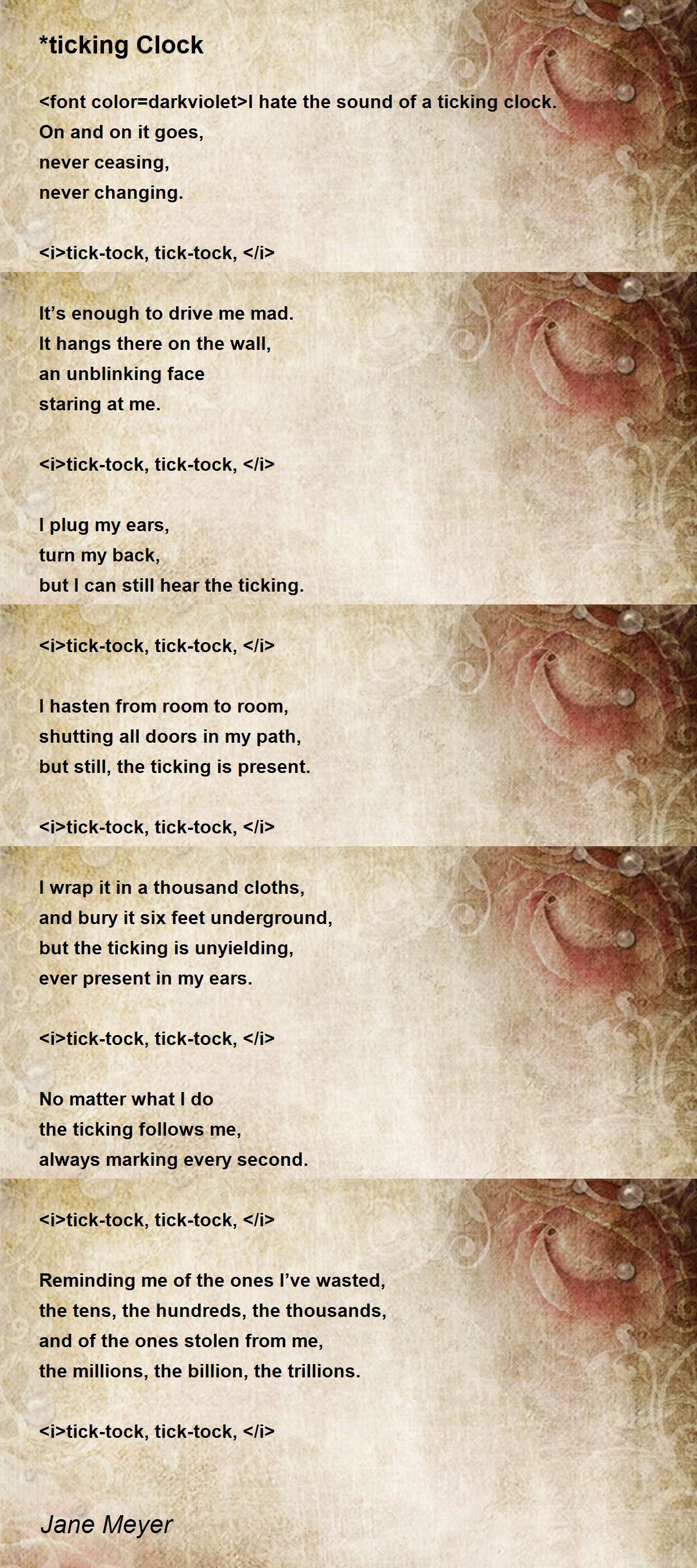 *ticking Clock *ticking Clock Poem by Jane Meyer