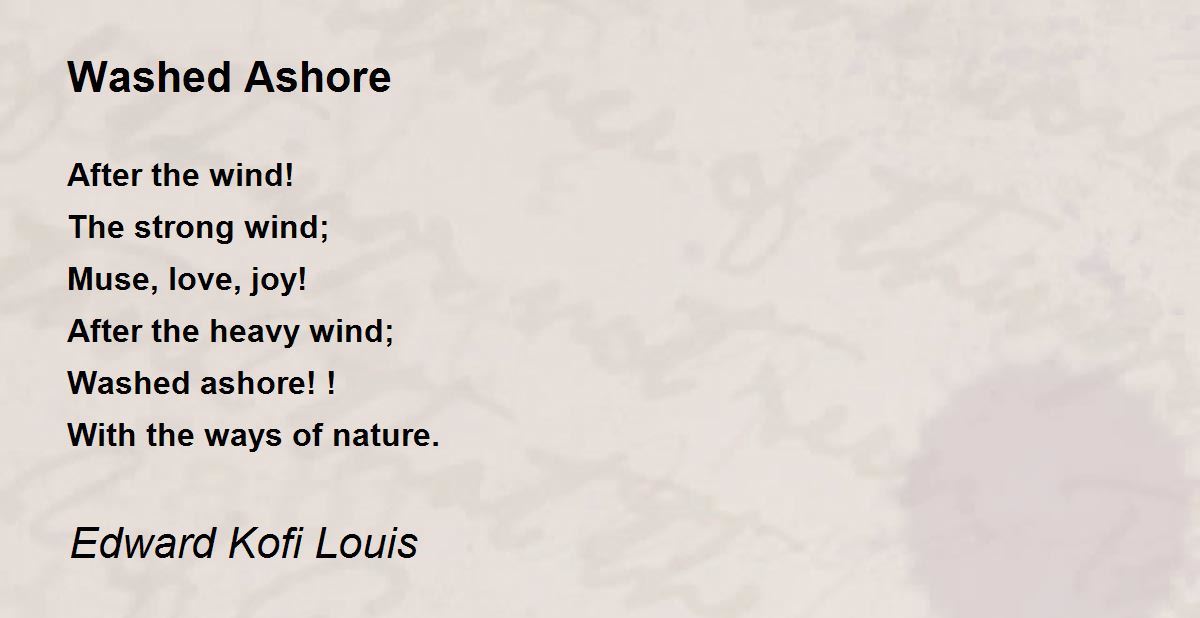 Washed Ashore Washed Ashore Poem by Edward Kofi Louis