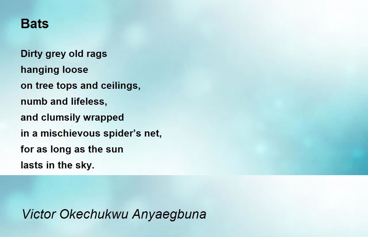 Bats Poem by Victor Okechukwu Anyaegbuna Poem Hunter
