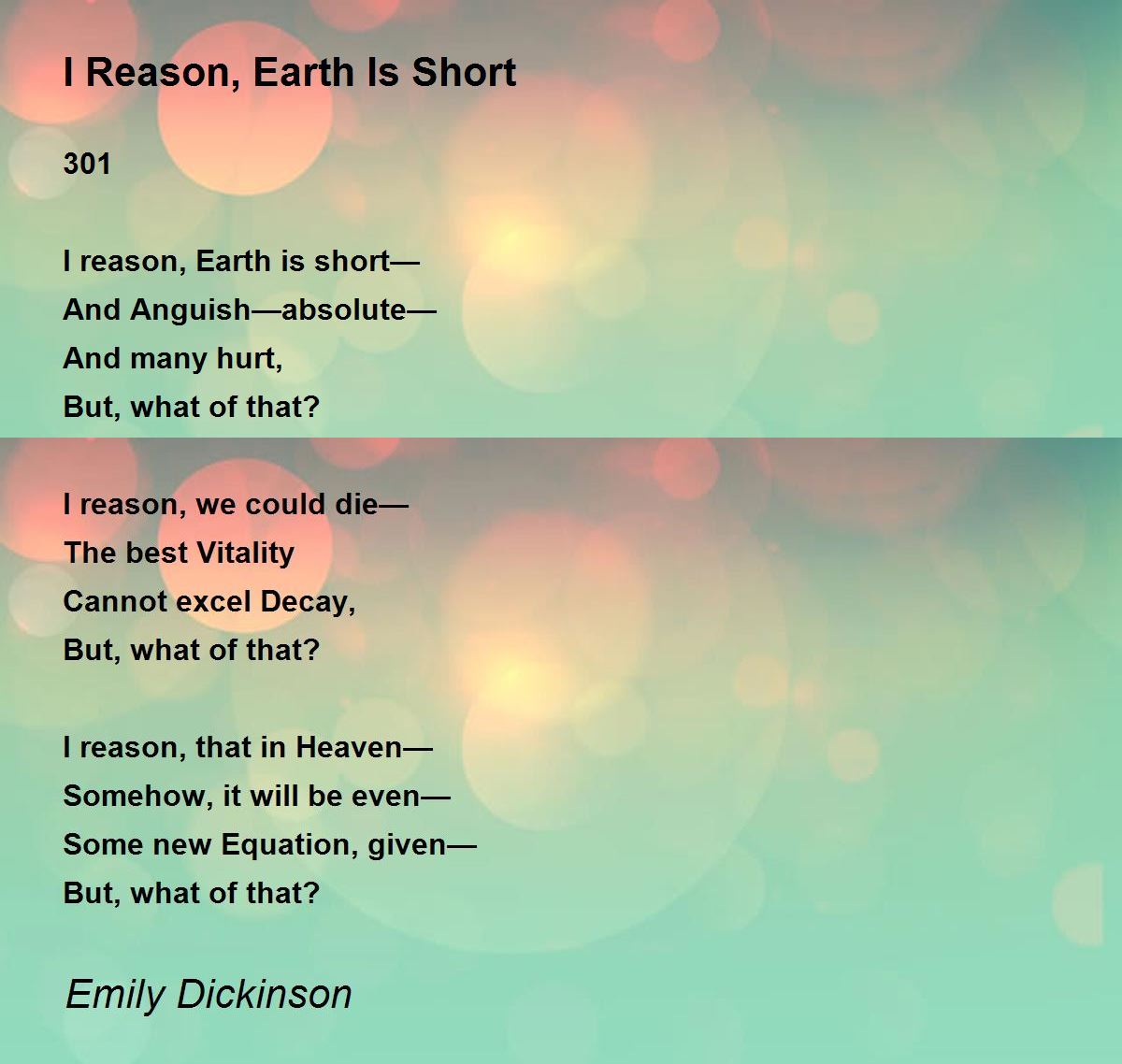 I Reason, Earth Is Short Poem by Emily Dickinson - Poem Hunter