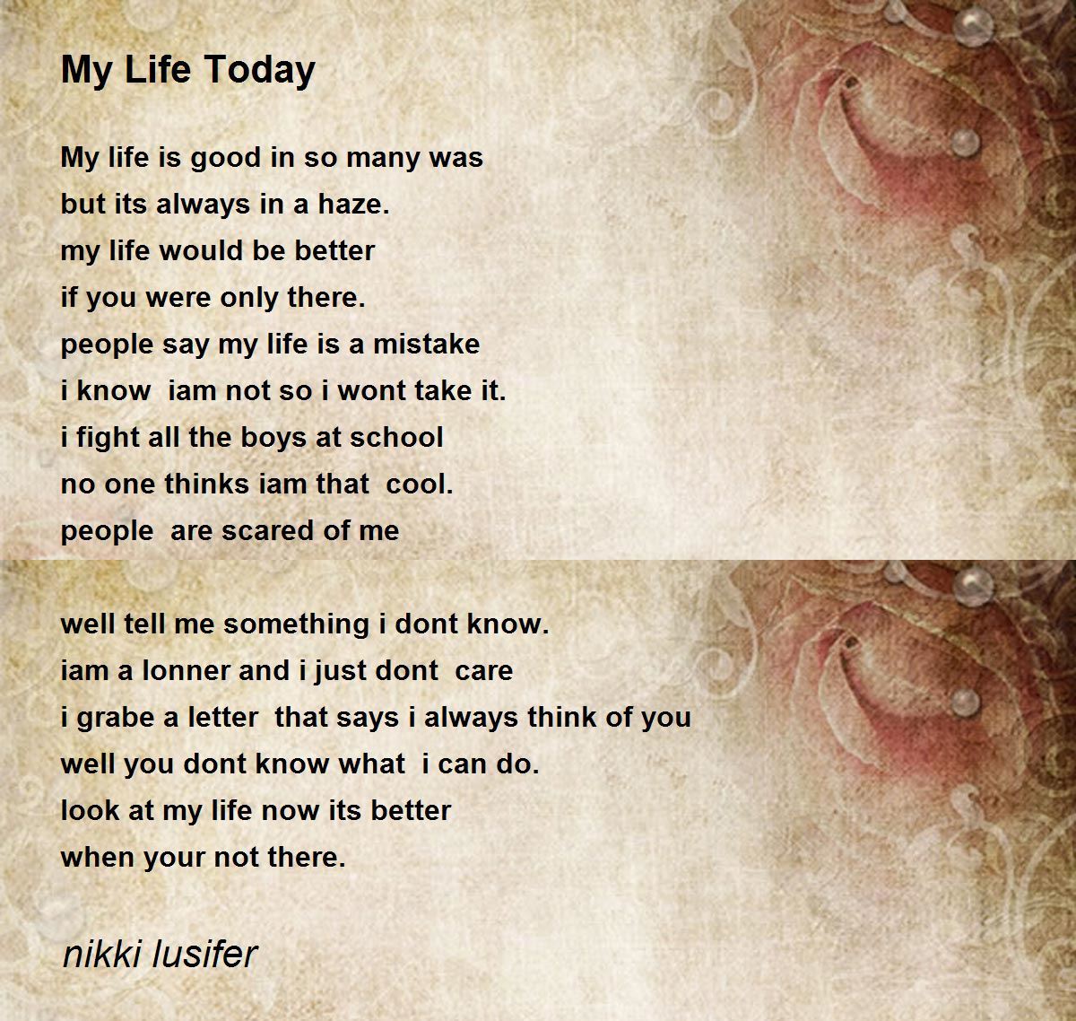 My life today by nikki lusifer my life today poem