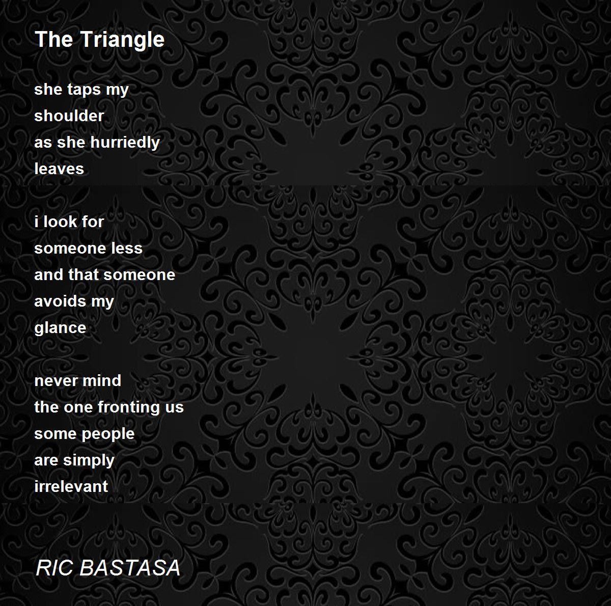 The Triangle The Triangle Poem by RIC BASTASA