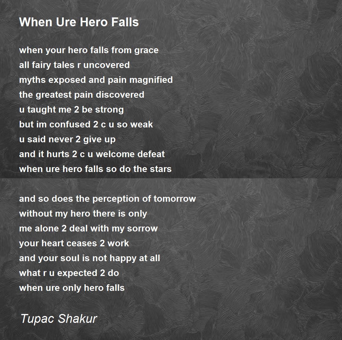When Ure Hero Falls Poem by Tupac Shakur - Poem Hunter