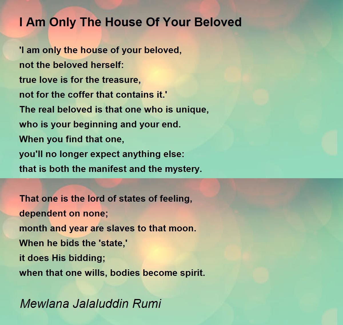 I Am Only The House Of Your Beloved Poem by Mewlana 