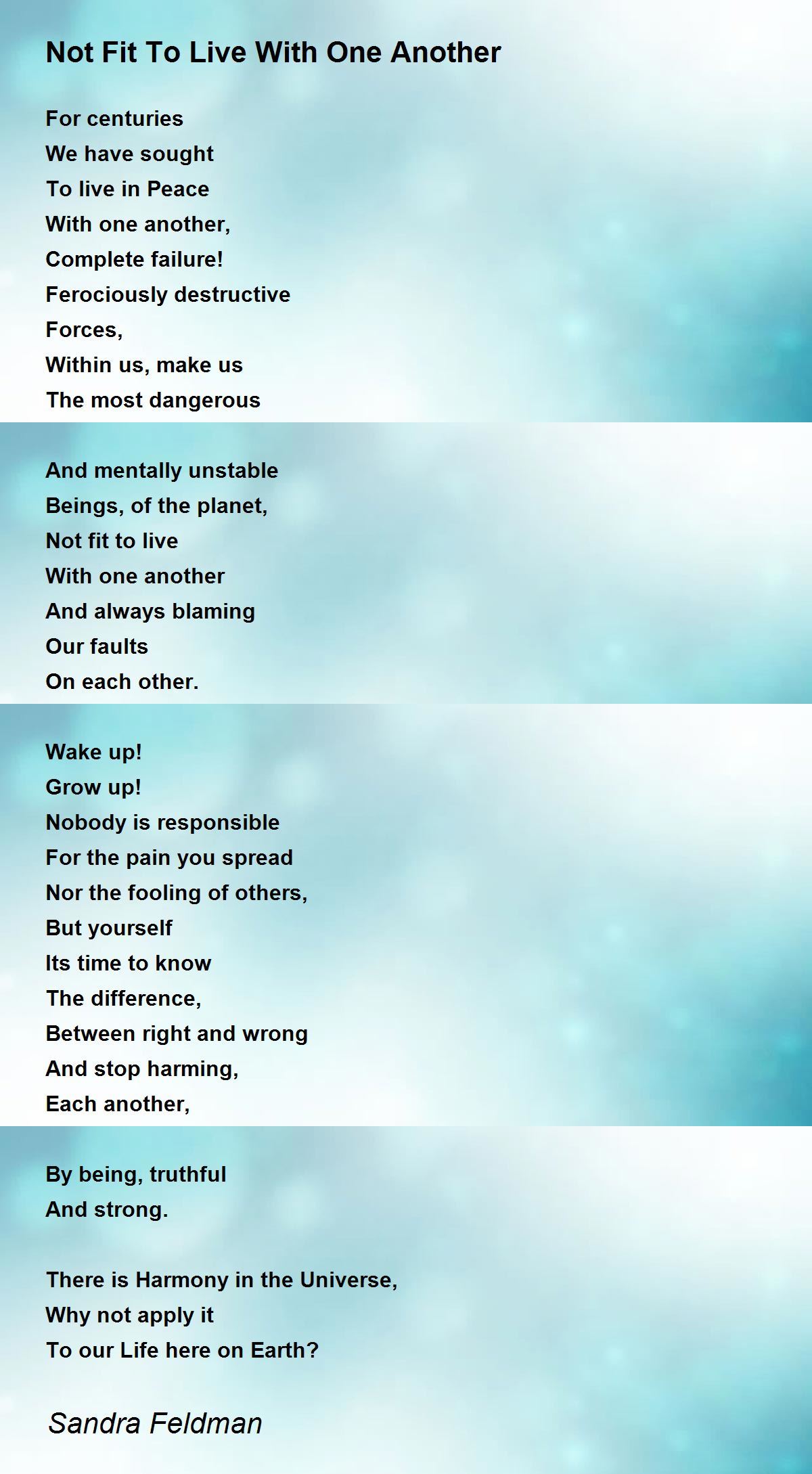 Not Fit To Live With One Another Poem by Sandra Feldman Poem Hunter