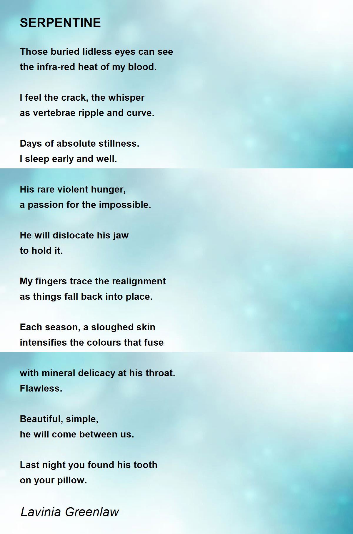 SERPENTINE SERPENTINE Poem by Lavinia Greenlaw
