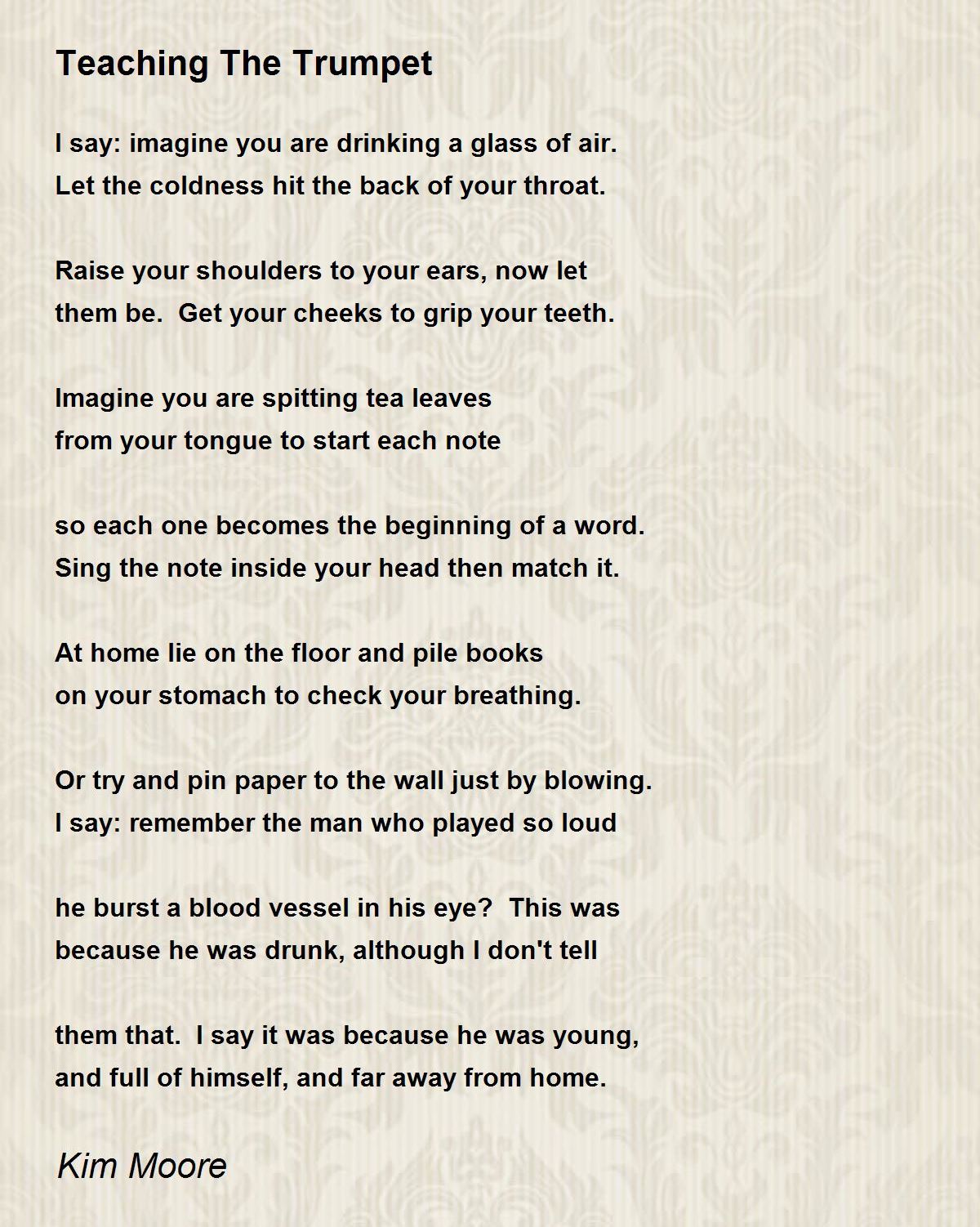 Teaching The Trumpet Teaching The Trumpet Poem by Kim Moore