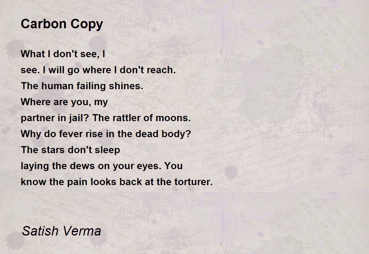 Carbon Copy Poem by Satish Verma Poem Hunter