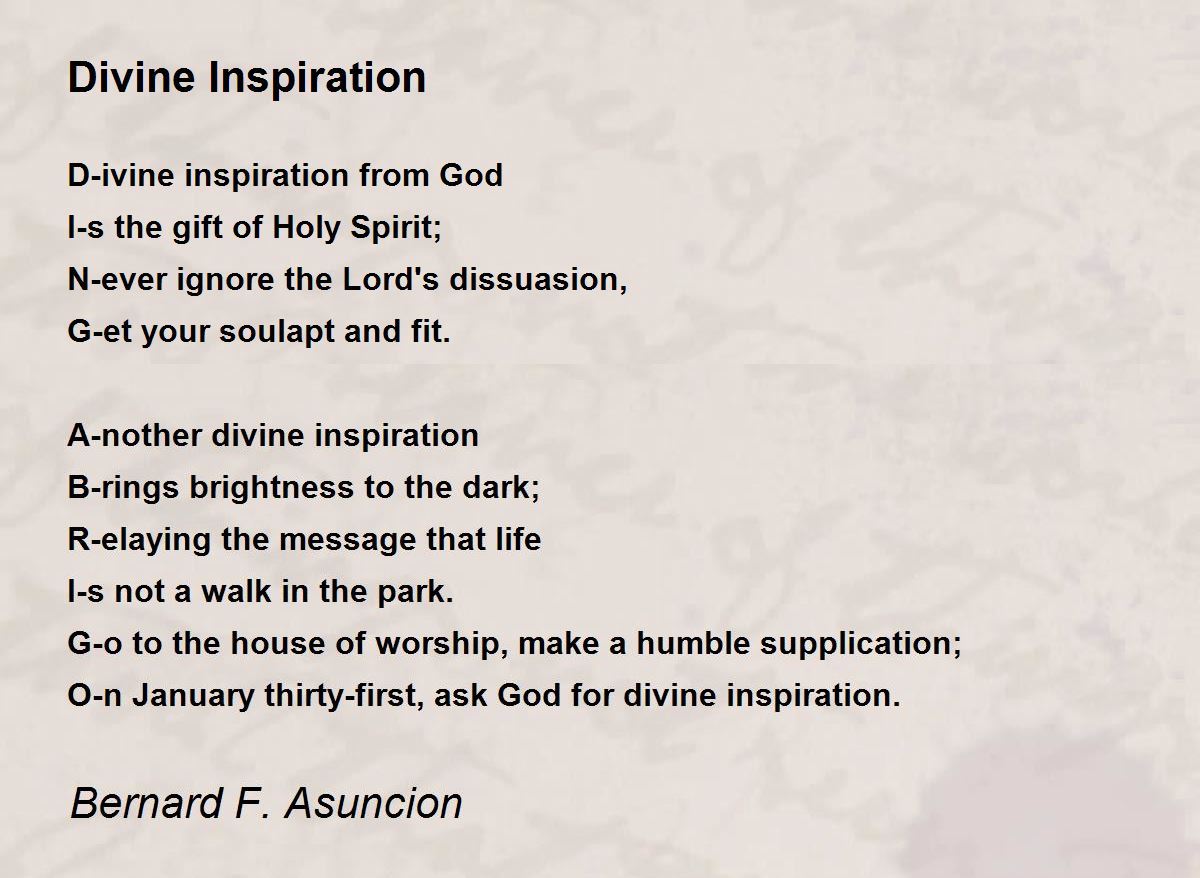Divine Inspiration Divine Inspiration Poem by Bernard F. Asuncion