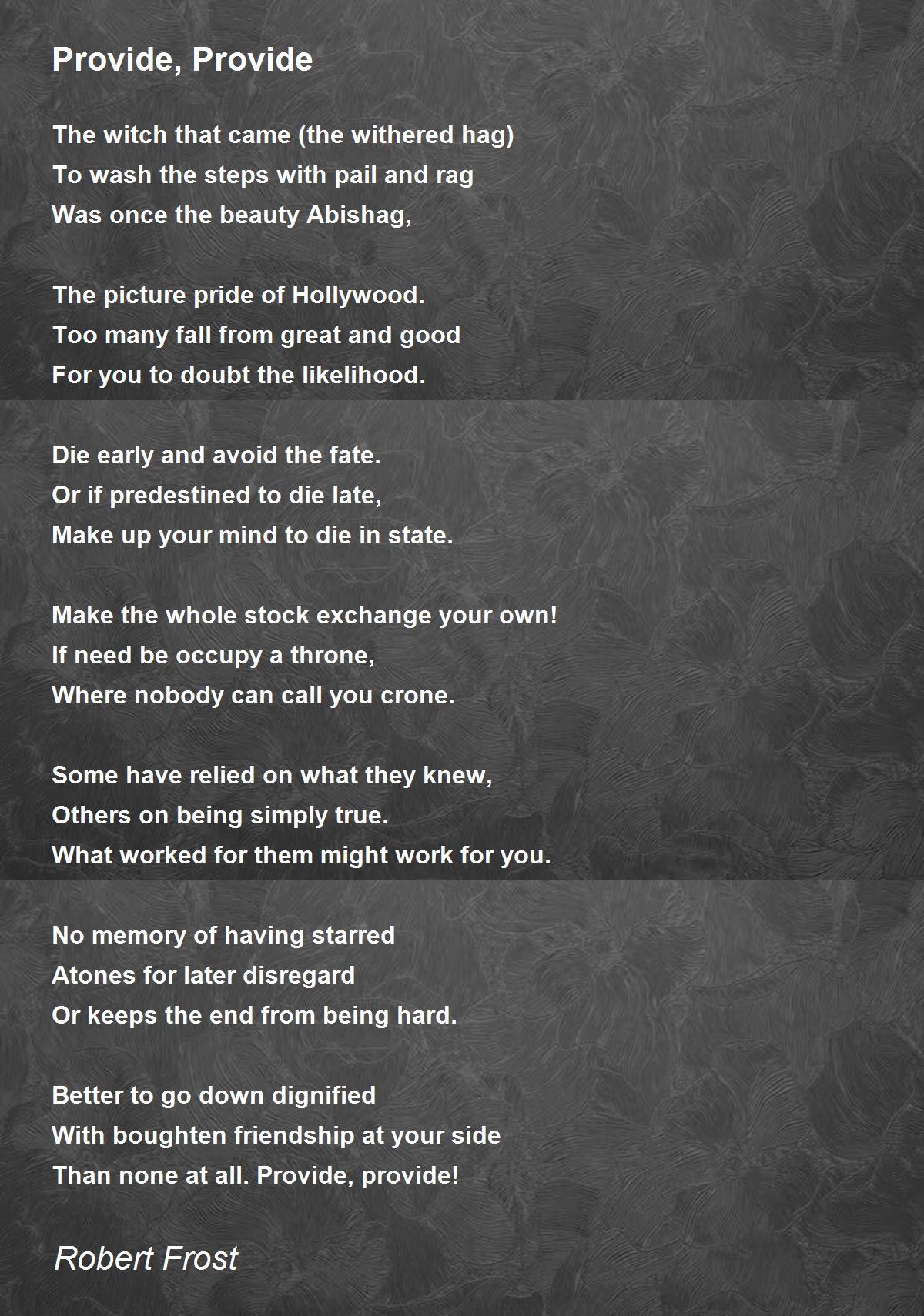 Provide, Provide Poem by Robert Frost - Poem Hunter
