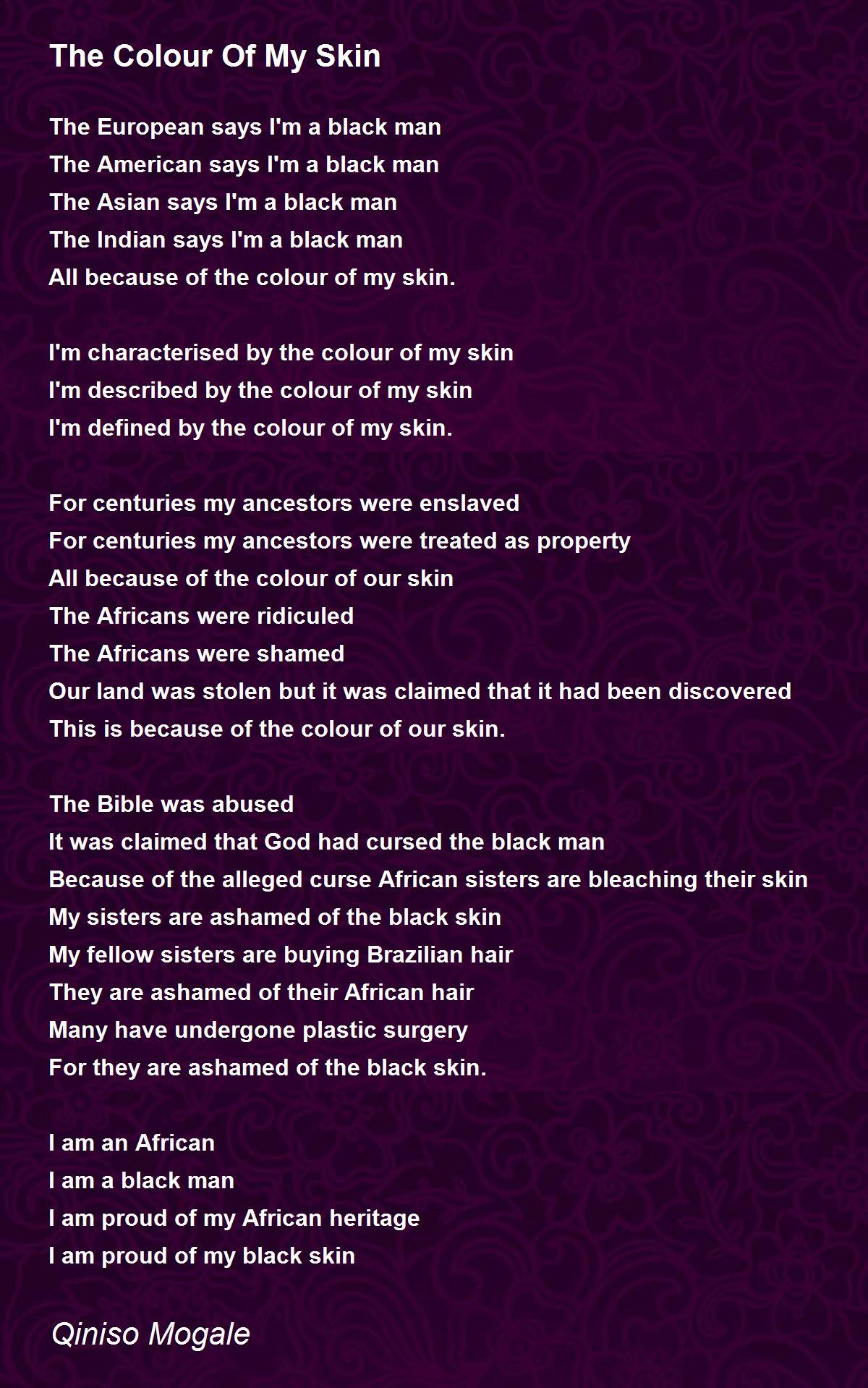 The Colour Of My Skin The Colour Of My Skin Poem by Qiniso Mogale