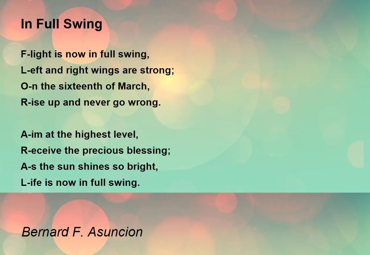 In Full Swing By Bernard F Asuncion In Full Swing Poem