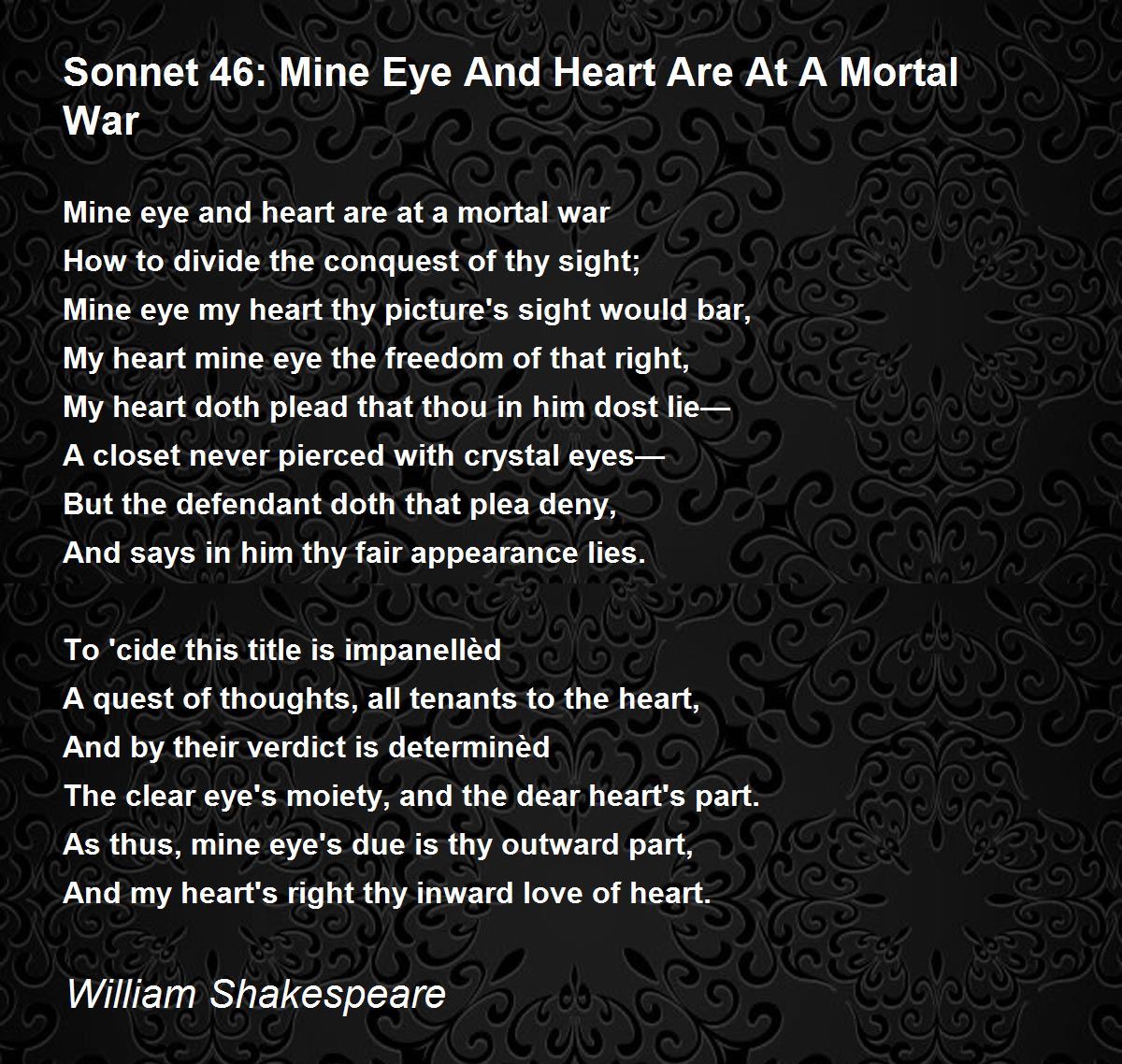 Sonnet 46: Mine Eye And Heart Are At A Mortal War Poem by 