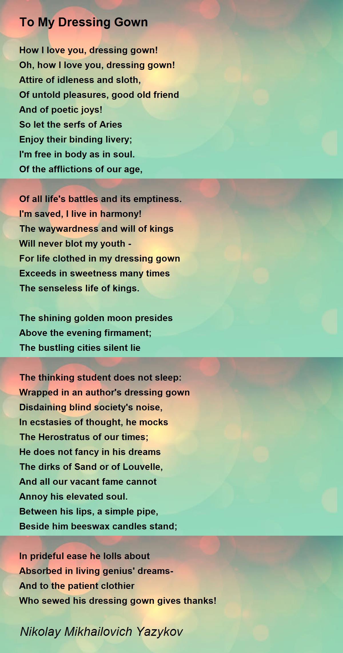 To My Dressing Gown To My Dressing Gown Poem by Nikolay Mikhailovich Yazykov