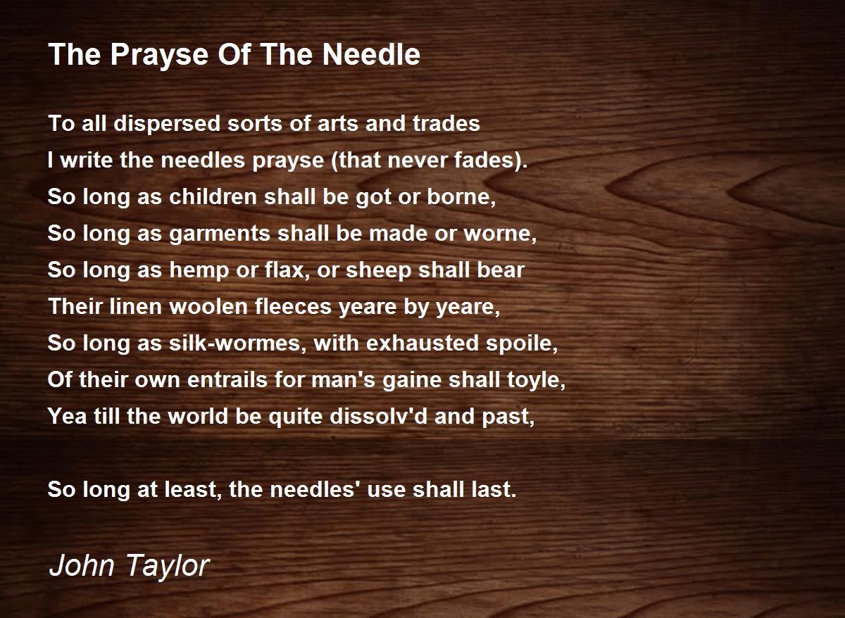 The Prayse Of The Needle Poem by John Taylor Poem Hunter