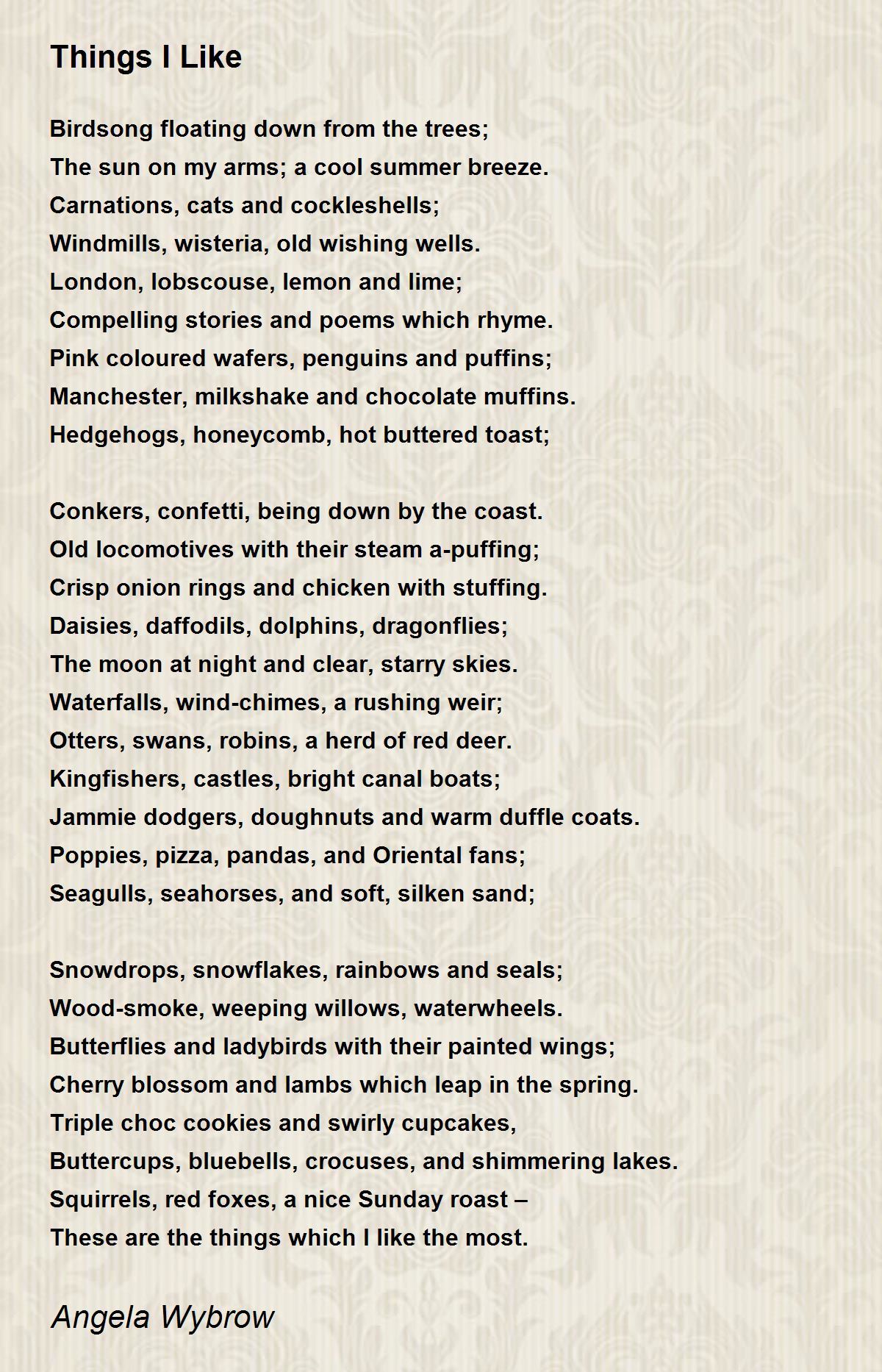 Things I Like Things I Like Poem by Angela Wybrow