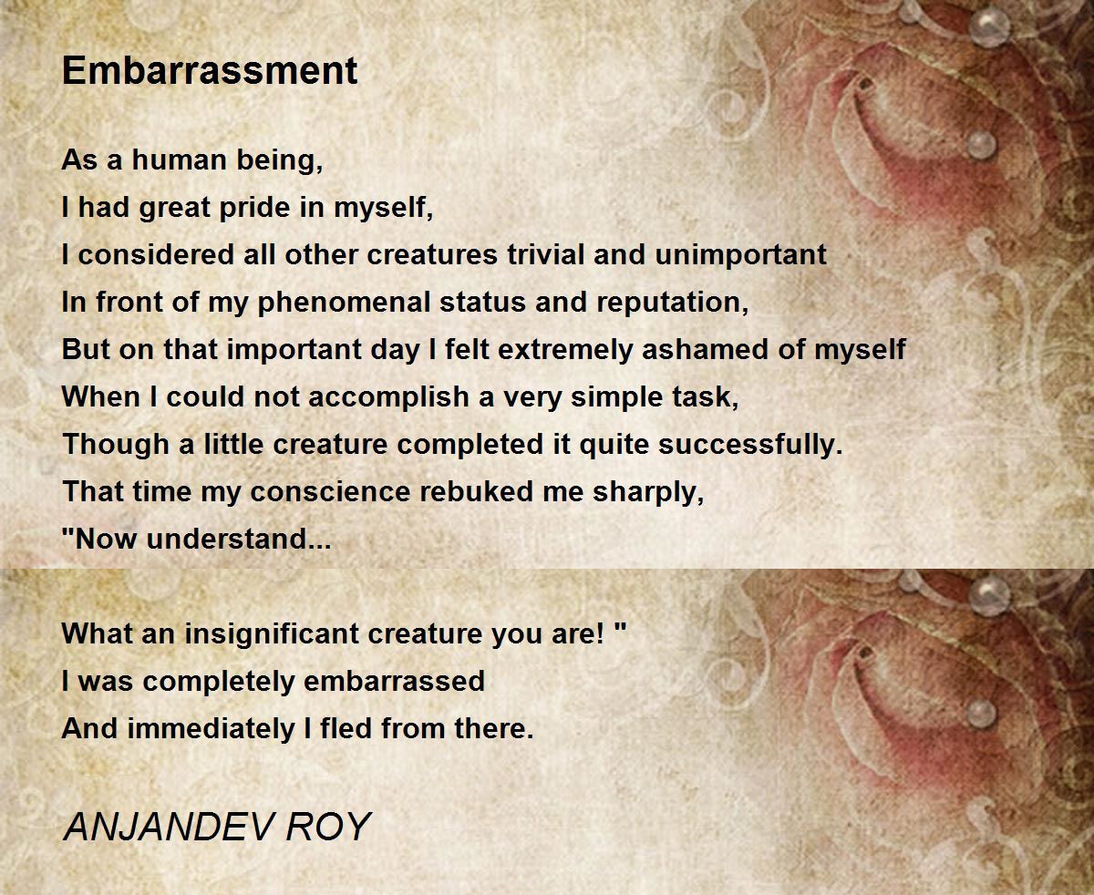 Embarrassment Embarrassment Poem by ANJANDEV ROY